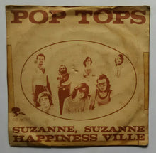 Pop Tops  " Suzanne  Suzanne , Happiness Ville . " ( EP , 45 RPM )