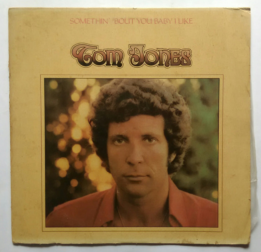 Tom Jones - Somethin' 'Bout You Baby I Like