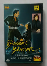 Thillana Thillana " A. R. Rahman's Super Hit Dance Songs " Vol :1