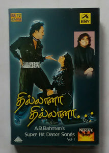 Thillana Thillana " A. R. Rahman's Super Hit Dance Songs " Vol :1