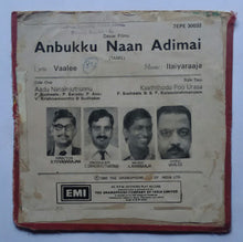 Anbukku Naan Adimai ( EP , 45 RPM ) 1 , Aadu Nanainjuthunnu , 2 , Kaaththodu Poo Urasa