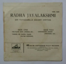 Radha Jayalakshmi " Sri Thiyagaraja Swamy Krithis " ( EP ,45 RPM )
