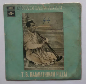 T. S. Rajarathinam Pillai " EP , 45 RPM "
