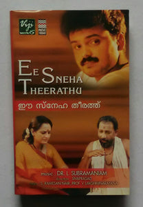 Ee Sneha Theerathu " Malayalam " Music : Dr. L . Subramanian