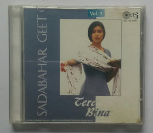 Sadabahar Geet " Vol : 3 " Tere Bina