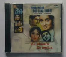 Phir Wohi Dil Laya Hoon / Ek Musafir Ek Hasina