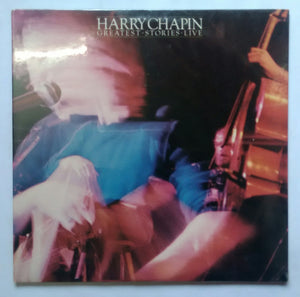 Harry Chapin - Greatest Stories Live ( L P 1&2 )