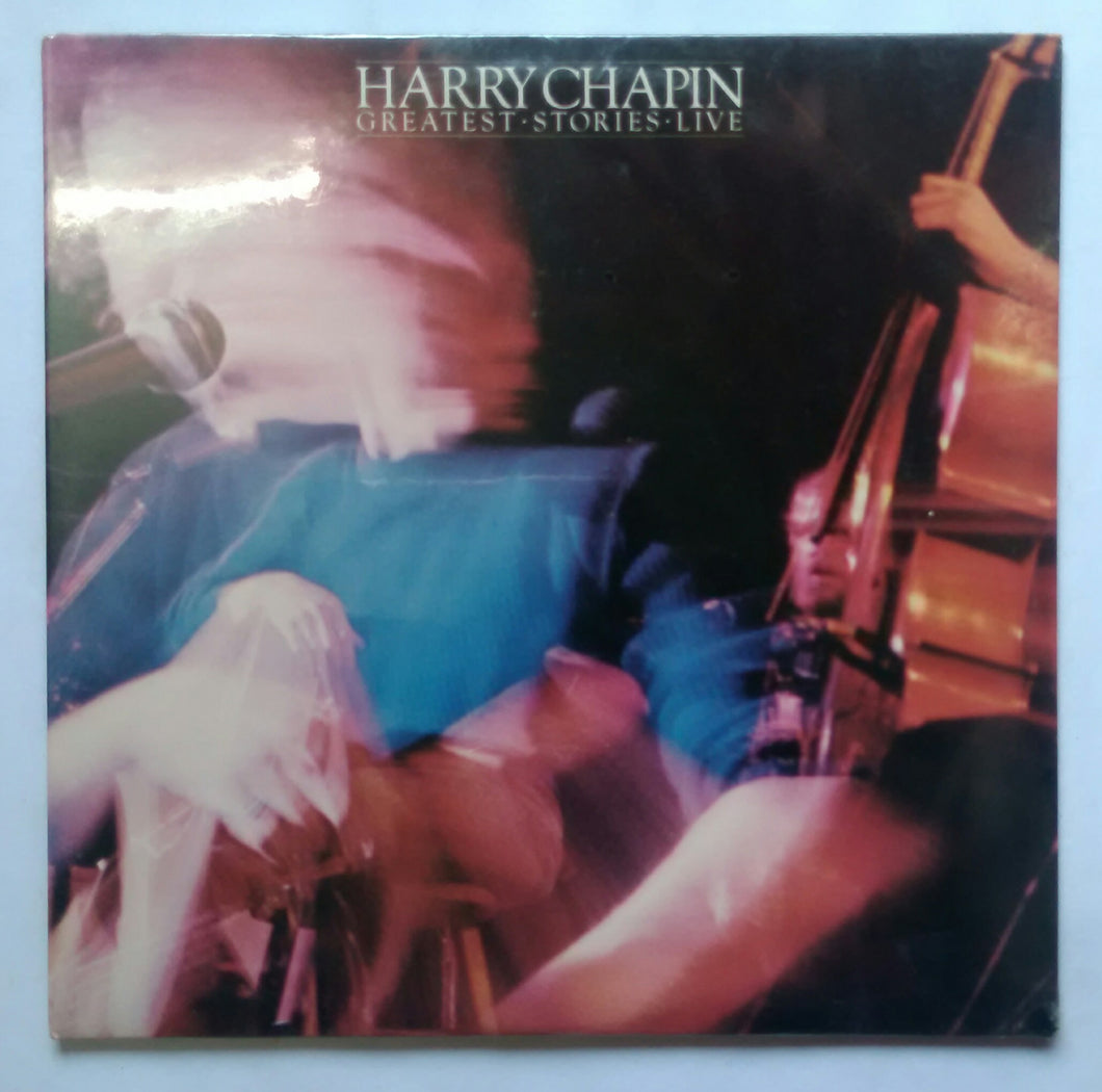 Harry Chapin - Greatest Stories Live ( L P 1&2 )