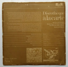 Discotheque 'alacarte - " mit den Orchestern James Last , Bert Kaempfert , Kai Warner , MaxGreger , Roberto Delgado . "
