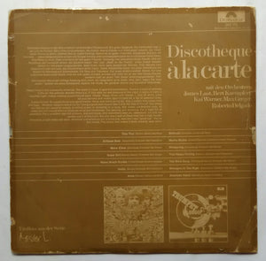 Discotheque 'alacarte - " mit den Orchestern James Last , Bert Kaempfert , Kai Warner , MaxGreger , Roberto Delgado . "