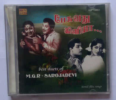 Pesuvathu Kiliya - Duets Of M. G. R.& Sarojadevi ( Tamil Film Songs )