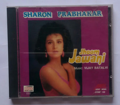 Jhoom Jawani ( Hindi Pop ) Sharon Prabhakar - Music : Vijay Batalvi