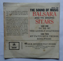 The Sound Of Music - Balsara And His Singing Sitars " EP , 45 RPM "