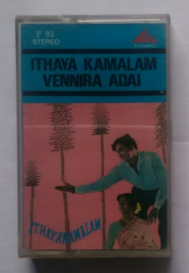 Ithaya Kamalam / Vennira Adai