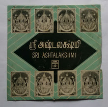 Sri Ashtalakshmi - K Veeramani & Radha " Tamil Devotional songs " ( EP , 45 RPM )