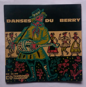 Danses Du Berry " Side A : 1 L ' Ageasse , 2 Bourree Droite ' Side B : 1 Les Moutons , Bourree Carree . "