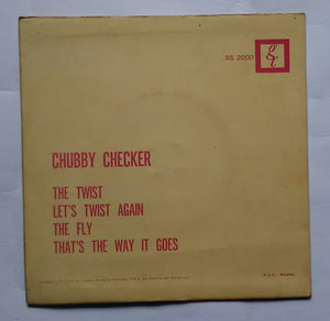 Chubby Checker - The Twist , Let's Twist Again , The Fly , That's The Way It Goes , " EP , 45 RPM "