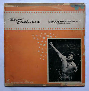 Andanal Njaapakam Vol -2 ( Old Tamil Film Hits )