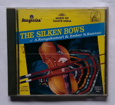 The Silken Bows - Of A. Kanyakumari & Embar S. Kannan 
