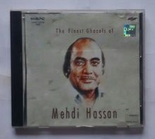 The Finest Ghazals Of Mehdi Hassan