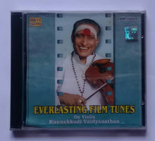 Everlasting Film Tunes - On Violin Kunnakkudi Vaidyanthan " Tamil Film Hits "