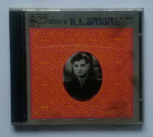 Hits Of K. L. Saigal " Vol : 3 "